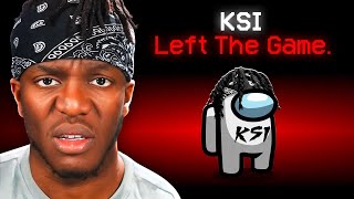 KSI QUITS SIDEMEN AMONG US FOREVER [upl. by Faubion]