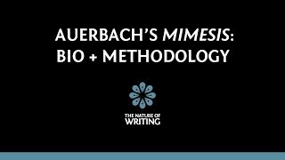 Erich Auerbachs Mimesis  Biography and Methodology  Literary Theory [upl. by Vania948]