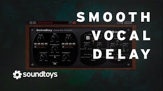 EchoBoy  Smooth Vocal Delay [upl. by Ong]