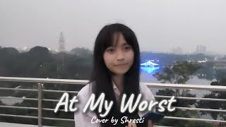 At My Worst  Pink Sweats  Cover by Shresti Chakma [upl. by Acinorej]