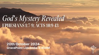 Lid AM  20 Oct 24  Gods Mystery Revealed  Ephesians 179 Acts 10943 [upl. by Wagshul50]