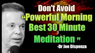 30Min Morning Guided Meditation For Success and Gratitude  Dr Joe Dispenza 2024 Motivation [upl. by Ateiram]