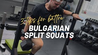 3 tips för bättre BULGARIAN SPLIT SQUATS [upl. by Channing]