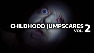 Childhood Jumpscares Vol 2 [upl. by Arrec861]