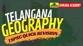 TSPSC QUICK REVISION  MOST IMPORTANT TELANGANA GEOGRAPHY  SHIKARA ACADEMY [upl. by Atlee522]