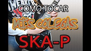 COMO TOCAR MIS COLEGASSKAP ELECTRICAACUSTICA [upl. by Gaige]