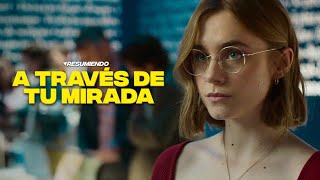 A TRAVÉS DE TU MIRADA  RESUMEN en 8 minutos  NETFLIX [upl. by Norris400]