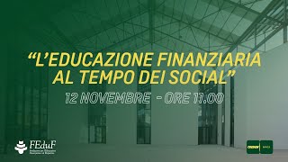 L’Educazione Finanziaria al tempo dei social [upl. by Hoang818]