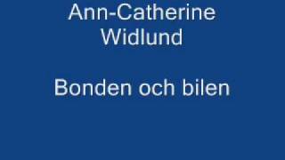 Ann Catherine Widlund Bonden och bilen [upl. by Suinotna]