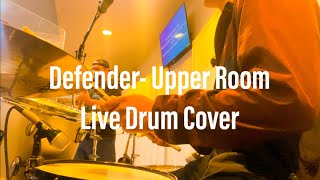 Upper Room Defender Live Drum Cover [upl. by Ylim]