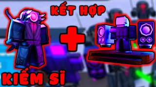 Kết Hợp Kiếm Sĩ KATANA SPEAKERWOMAN  DJ TV MAN Biến Thành Máy Chém Liên Thanh Có Thực Sự Mạnh [upl. by Nnazus]