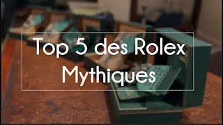 ROLEX TOP 5 Spéciale patrimoine  le TOP 5 des Rolex Mythique [upl. by Ludovika]