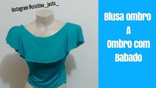 Como fazer Blusa Ombro a Ombro com Babado [upl. by Durning453]