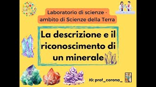 Descrizione di un minerale  prova pratica A28A50 concorso scuola PARTE 1 [upl. by Naharba]