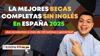 Conoce las Mejores Becas en España SIN inglés 2025 🎓 🇪🇸 [upl. by Amsirac]