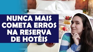 Como Escolher o Melhor Hotel para Sua Viagem  Dicas Importantes para Reserva de Hospedagens [upl. by Nohsyar]