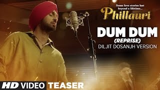 Phillauri  Dum Dum Reprise Diljit Dosanjh Version Song Teaser  Releasing Soon [upl. by Ttsepmet]