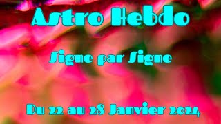 🌞Semaine du 22 au 28 Janvier 2024  Signe par Signe🌞 [upl. by Nahbois]