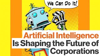 The Rise of AI Shifting Economies and Corporate Consciousness Will Define the Future Big Think [upl. by Assenej]