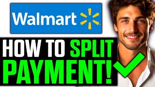 How To Split Payment on Walmart App 2024 [upl. by Ahtimat]