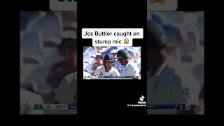 JOS BUTLER CAUGHT ON STUMP MIC 😬 SHOCKING [upl. by Maril]