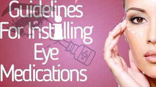 Guidelines for Instilling eye medications [upl. by Halsted813]