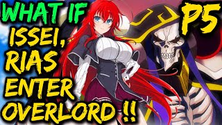 What if ISSEI  RIAS enter OVERLORD  Momonga Rias amp Issei 😳 Threaten him or gets New Girls😁 [upl. by Ndnarb]