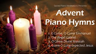 30 Minutes of Advent Piano Songs  4 Favourite Advent Hymns for Prayer Meditation Focus amp Study [upl. by Ekard333]