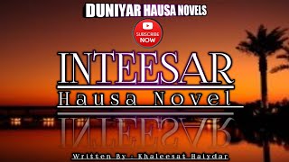 INTEESAR Part 1 Labarin Inna Da Jikokinta by Khaleesat Haidar  Hausa Novel Audio 2021 [upl. by Elok]