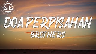 Brothers  Doa Perpisahan Lyrics [upl. by Ehcsrop]