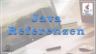 Was sind Referenzen  Objekte in Java [upl. by Letnom]