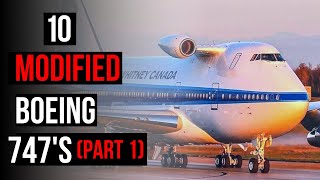 Top 10 Modified Boeing 747’s [upl. by Tayyebeb401]