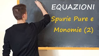 Equazioni SPURIE e PURE Esercizi  2 [upl. by Jorey]