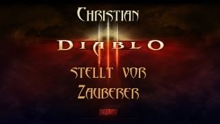 Lets Play Diablo 3 DeutschHD  Christian stellt den Zauberer vor [upl. by Leanor]