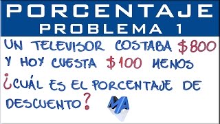 Porcentaje problemas de aplicación  Ejemplo 1 [upl. by Olivero]