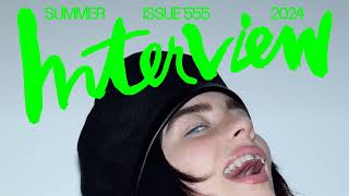 Exclusive Interview with Billie Eilish for Interview Magazines Summer 2024 Issue [upl. by Reaht881]