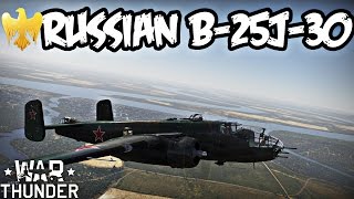 War Thunder Gameplay  B25J30 Mitchell Premium Russian Bomber  Realistic Battles [upl. by Ellenahc]