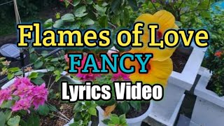 Flames of Love  Fancy Lyrics Video [upl. by Ketty88]