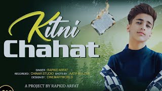 KITNI CHAHAT CHUPAYE  Rapkid Arfat  OFFICIAL VIDEO  Tum Jo Aaye Ho Mere Duniya Mai [upl. by Bonnibelle]