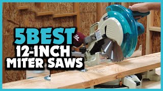 Top 5 Best 12 Inch Miter Saws Review 2022 [upl. by Farro]