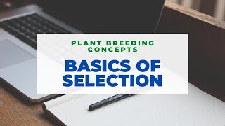 Plant Breeding Concepts Basics of Selection Terms and explanation [upl. by Tecu]