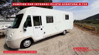 CAMPING CAR INTEGRAL PILOTE AVENTURA G 730  Andrieux Camping cars 1 [upl. by Moia]