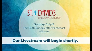 Online Worship St Davids Episcopal Church  Sunday July 9 2023 [upl. by Babbette]