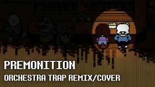 Premonition UNDERTALE  Orchestra Trap RemixCover [upl. by Anivas]