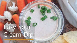 Sour Cream Dip  Perfect Dipping Sauce [upl. by Stuckey]