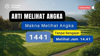 ARTI MELIHAT ANGKA 1441  Arti Melihat Angka Pada Jam 1441💥 [upl. by Latoye]