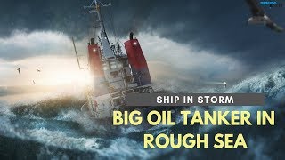 Ship In Storm Incredible Video  Big Oil Tanker in Rough Sea roughseas [upl. by Hamford698]