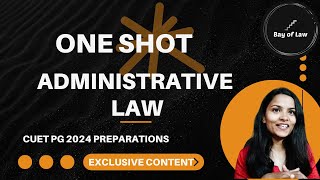 Complete Administrative Law in ONESHOT  CUET PG LLM 2024  Preparation DU LLM  BHU LLM  BBAU LLM [upl. by Nyrmac]