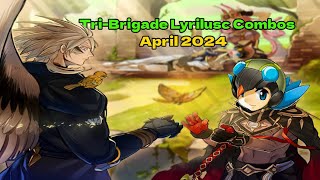 15 TRIBRIGADE LYRILUSC COMBOS YOU SHOULD KNOW April 2024 [upl. by Cirdor]