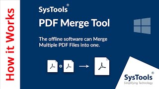 PDF Merge Tool by SysTools  Program to Merge PDF Files in One  Best PDF Merger Software [upl. by Nwatna]